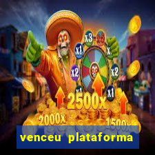 venceu plataforma de jogos